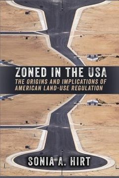 portada Zoned in the Usa: The Origins and Implications of American Land-Use Regulation (en Inglés)