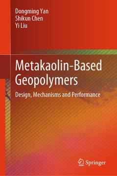 portada Metakaolin-Based Geopolymers: Design, Mechanisms and Performance (in English)