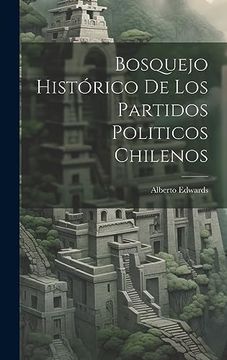 portada Bosquejo Histórico de los Partidos Politicos Chilenos (in Spanish)