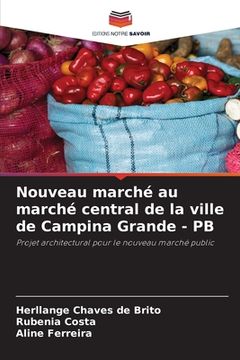 portada Nouveau marché au marché central de la ville de Campina Grande - PB (en Francés)