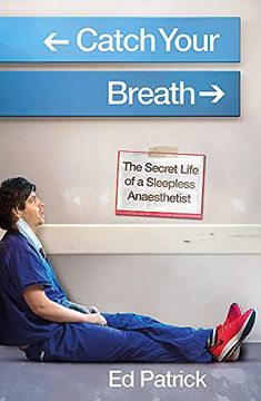 portada Catch Your Breath: The Secret Life of a Sleepless Anaesthetist (en Inglés)