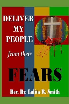 Deliver My People From their Fears (en Inglés)