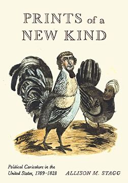 portada Prints of a new Kind: Political Caricature in the United States, 1789–1828 (en Inglés)