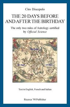 portada The 20 Days Before and After the Birthday: The only two rules of Astrology certified by Official Science