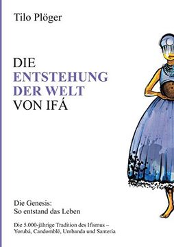 portada DIE ENTSTEHUNG DER WELT VON IFÁ (German Edition) (en Alemán)