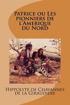 portada Patrice ou Les pionniers de l'Amerique du Nord (in French)
