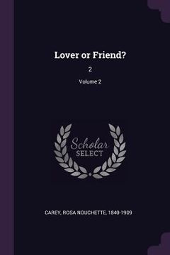 portada Lover or Friend?: 2; Volume 2 (en Inglés)