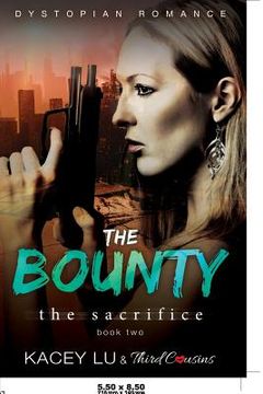 portada The Bounty - The Sacrifice (Book 2) Dystopian Romance (in English)