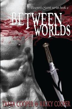 portada Between Worlds: Book 2 in the Heaven's Scent series (in English)