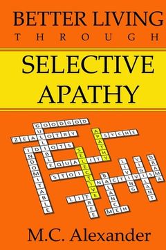 portada Better Living Through Selective Apathy (in English)