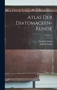 portada Atlas der Diatomaceen-Kunde; Volume 1 (en Alemán)