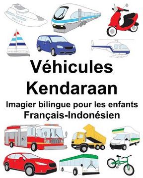 portada Français-Indonésien Véhicules/Kendaraan Imagier bilingue pour les enfants (in French)