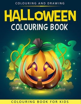 portada Halloween Colouring Book For Kids: Halloween Colouring & Drawing Book For Kids - Halloween Books For Kids - Halloween Gifts For Boys or Girls (in English)
