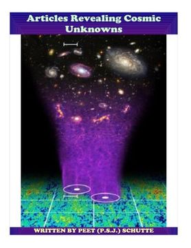 portada Articles Revealing Cosmic Unknowns: Unmasking Corrupt Science: Volume 1