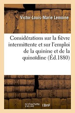 portada Considérations sur la fièvre intermittente et sur l'emploi de la quinine et de la quinoïdine (Sciences)