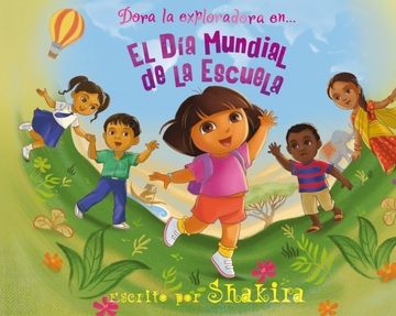 portada El Día Mundial de la Escuela (Dora la exploradora. Libro regalo) (in Spanish)