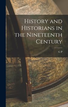 portada History and Historians in the Nineteenth Century (in English)