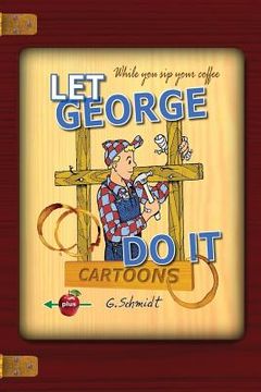 portada Let George Do It: Cartoons (en Inglés)