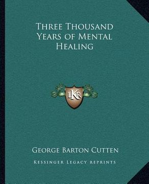 portada three thousand years of mental healing (in English)