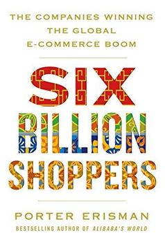 portada Six Billion Shoppers: The Companies Winning the Global E-Commerce Boom (Paperback) 