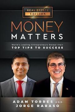 portada Money Matters: World's Leading Entrepreneurs Reveal Their Top Tips to Success (Vol.1 - Edition 7) (in English)