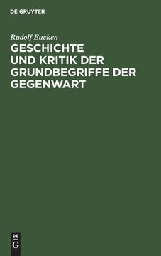 portada Geschichte und Kritik der Grundbegriffe der Gegenwart (German Edition) [Hardcover ] (en Alemán)