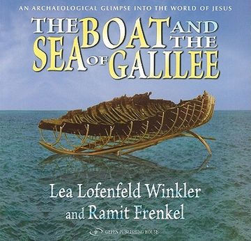 portada The Boat and the Sea of Galilee: An Archaeological Glimpse Into the World of Jesus (en Inglés)