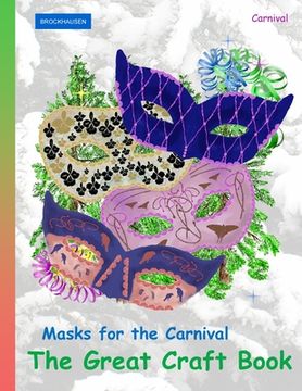 portada BROCKHAUSEN Masks for the Carnival - The Great Craft Book: Carnival (en Inglés)