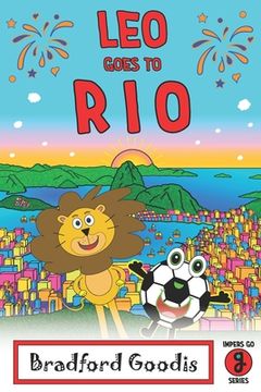portada Leo goes to Rio: A Children's Book Adventure in Rio de Janeiro (en Inglés)