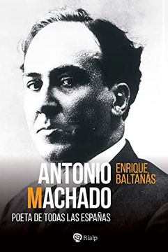 portada Antonio Machado. Poeta de Todas las Españas (in Spanish)