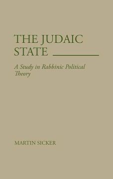 portada The Judaic State: A Study in Rabbinic Political Theory (en Inglés)
