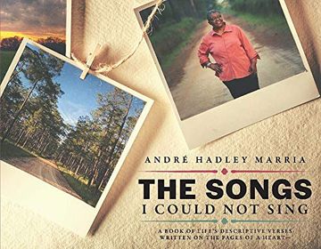 portada The Songs i Could not Sing: A Book of Life’S Descriptive Verses Written on the Pages of a Heart (en Inglés)