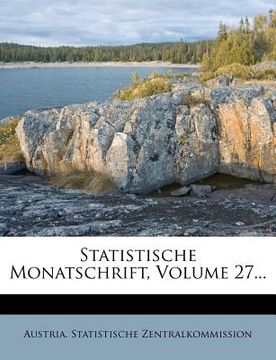 portada Statistische Monatschrift, Volume 27... (en Alemán)
