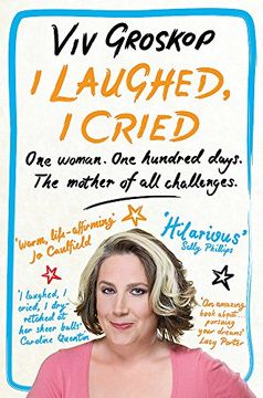 portada I Laughed, I Cried: One Woman, One Hundred Days, the Mother of All Challenges