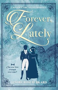 portada Forever, Lately: A Regency Time Travel Romance (en Inglés)