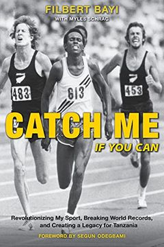 portada Catch me if you Can: Revolutionizing my Sport, Breaking World Records, and Creating a Legacy for Tanzania (in English)