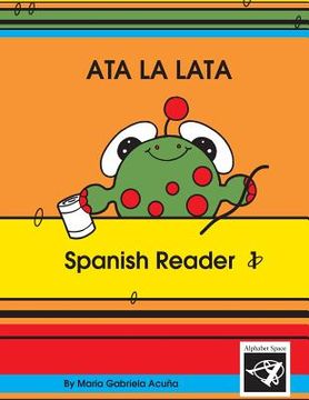 portada Spanish Reader 1: Ata la Lata (en Inglés)