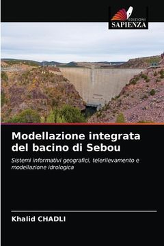 portada Modellazione integrata del bacino di Sebou (in Italian)