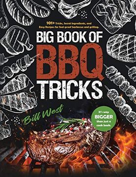 portada Big Book of bbq Tricks: 101+ Tricks, Secret Ingredients and Easy Recipes for Foolproof Barbecue & Grilling (en Inglés)