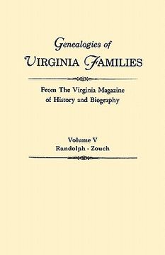 portada genealogies of virginia families from the virginia magazine of history and biography. in five volumes. volume v: randolph - zouch (in English)