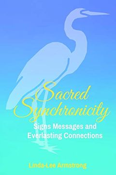 portada Sacred Synchronicity: Signs, Messages and Everlasting Connections (en Inglés)