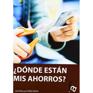 portada DÓNDE ESTÁN MIS AHORROS? (in Spanish)