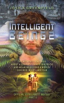 portada Intelligent Beings: The story of a couple who left their ruined society behind and fought through a world filled with lies and fear in sea (en Inglés)