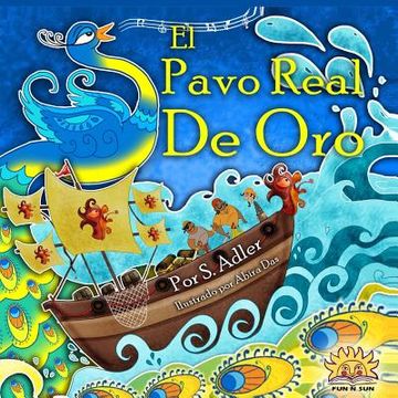 portada El Pavo Real de Oro: Kids Spanish Books: Volume 1 (Libros en Español) (in Spanish)