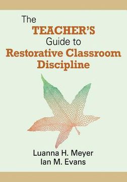 portada the teacher`s guide to restorative classroom discipline