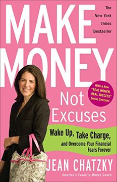 portada Make Money, not Excuses: Wake up, Take Charge, and Overcome Your Financial Fears Forever (en Inglés)