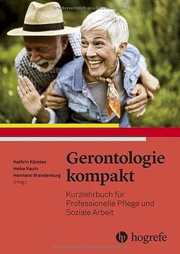 portada Gerontologie Kompakt: Kurzlehrbuch für Professionelle Pflege und Soziale Arbeit (en Alemán)