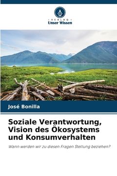 portada Soziale Verantwortung, Vision des Ökosystems und Konsumverhalten (en Alemán)