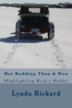 portada Hot Rodding Then & Now: Highlighting Rick's Hobby