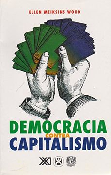 portada Democracia Contra Capitalismo: La Renovación del Materialismo Histórico (el Mundo del Siglo Xxi)